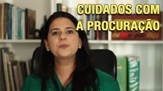 CUIDADOS COM A PROCURAÇÃO [upl. by Lac]