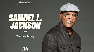 Samuel L Jackson Teaches Acting  Official Trailer  MasterClass [upl. by Larret]