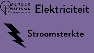 Natuurkunde uitleg elektriciteit 1 Stroomsterkte [upl. by Crescentia]