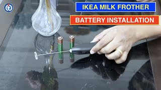 IKEA Milk Frother Battery Installation Procedure [upl. by Dulcle]