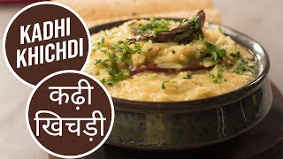 Kadhi Khichdi  कढ़ी खिचड़ी  Sanjeev Kapoor Khazana [upl. by Calvo]