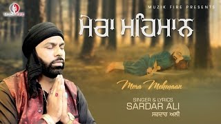 Sardar Ali  Mera Mehmaan  Punjabi Devotional Song  Muzik Fire [upl. by Eioj549]