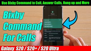 Galaxy S20S20 How to Use Bixby Command to Call Answer Calls Hang up and More [upl. by Krantz]