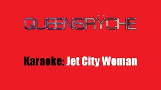 Karaoke Queensryche  Jet City Woman [upl. by Ttreve]