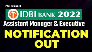 IDBI Notification 2022  IDBI Assistant Manager amp Executive 2022 Notification Out  Complete Detail [upl. by Allissa]