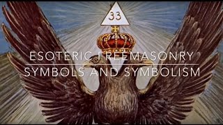 Esoteric Freemasonry  Symbols amp Symbolism [upl. by Ekal]