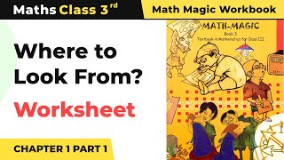 Class 3 Maths Chapter 1  Where to Look From  Worksheet Part 1  Math Magic Workbook [upl. by Hgieliak]