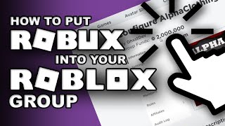 How To Put Robux Into Your Roblox Group EASY [upl. by Aicenaj]