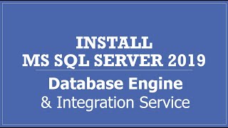 Installing MS SQL Server 2019 Database and Integration Service [upl. by Enelaj]