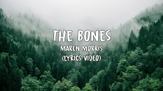 Maren Morris  The Bones Lyrics [upl. by Rodie]