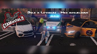 DOLE FT LITVAKAS  ACHUJELINAM  gtamiestaslt [upl. by Simara]