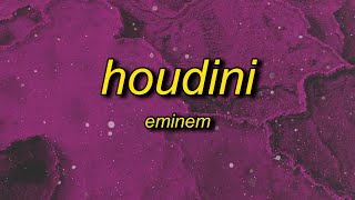 Eminem  Houdini Lyrics [upl. by Grosvenor17]