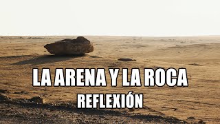 REFLEXIÓN  LA ARENA Y LA ROCA Reflexiones diarias Pensamientos positivos Mejor Persona De Dios [upl. by Lyrad437]