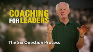 The Six Question Process Coaching For Leaders [upl. by Veradi]