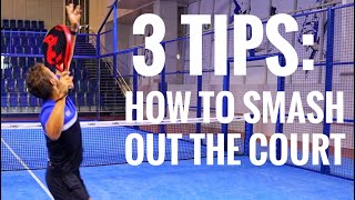 3 Tips Padel Smash Ball Out [upl. by Briny]