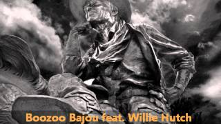 Boozoo Bajou feat Willie Hutch  Second To None [upl. by Bain956]