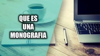 que es una monografia [upl. by Ahselat]