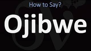 How to Pronounce Ojibwe CORRECTLY [upl. by Anotal701]