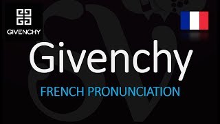 How to Pronounce Givenchy CORRECTLY French Pronunciation [upl. by Gresham467]