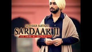 SARDAAR JI  SATINDER SARTAAJ  Official Full Song  HD [upl. by Calendre]