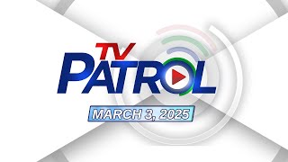 TV Patrol Livestream  March 3 2025 Full Episode Replay [upl. by Nylrahs]