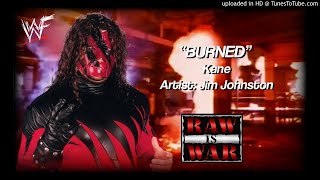 Kane 1997  quotBurnedquot WWE Entrance Theme [upl. by Zimmerman]