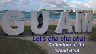 Cha Cha Island Beat  Guam [upl. by Yhtimit]