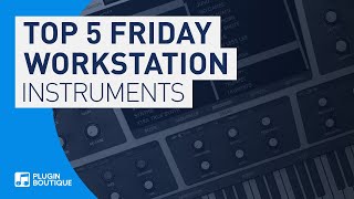 The Best Workstation Instruments VST Plugins  Top 5 Friday [upl. by Ainerol]