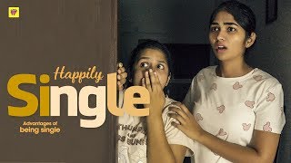 Happily Single  Advantages of Being Single  Girl Formula  Chai Bisket [upl. by Amin808]