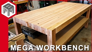 Mega Workbench  How to Make a Woodworking Bench [upl. by Averill]