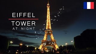 EIFFEL TOWER AT NIGHT │ PARIS FRANCE Eiffel Tower sparkling show [upl. by Ricker]