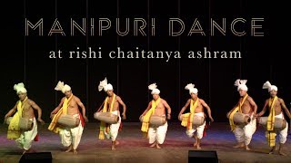 Manipuri Dance Performance  Pung Cholom  Rishi Chaitanya Ashram [upl. by Anaitak]