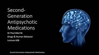 Lecture 28 Second Generation Antipsychotic Medications [upl. by Aelsel]