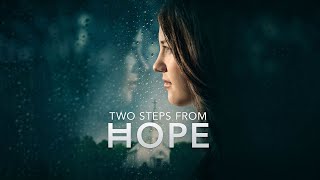 Two Steps From Hope 2017  Full Movie  Sharon Nelson  Matt Moore  Kennedy Martin [upl. by Dallman208]