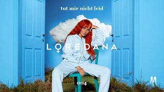 LOREDANA  TUT MIR NICHT LEID prod by Miksu  Macloud amp The Placements [upl. by Kirchner]