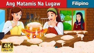 Ang Matamis Na Lugaw  Sweet Porridge Story  Kwentong Pambata  FilipinoFairyTales [upl. by Janek]