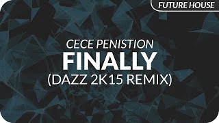 CeCe Peniston  Finally DAZZ 2k15 Remix [upl. by Annuhsal136]