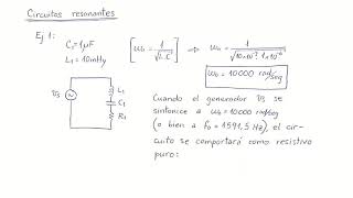 CIRCUITOS RLC  Resonancia en RLC serie y RLC paralelo [upl. by Arondell]