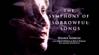 Henryk Górecki Symphony no 3  Dawn Upshaw soprano David Zinman amp London Sinfonietta [upl. by Ninehc]