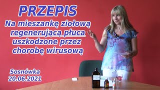 Mieszanka REGENERUJĄCA PŁUCA po chorobie wirusowej  Sosnówka 200621 [upl. by Hagan]