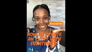 How To Create An Event With Eventbrite [upl. by Anirahs232]