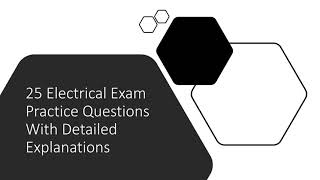 25 Electrical Exam Prep Practice Test Questions with full explanations VOL 1 [upl. by Hospers]