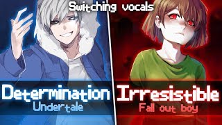 Nightcore ↬ Determination X Irresistible Switching Vocals  Mashup [upl. by Keri829]