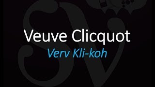 How to Pronounce Veuve Clicquot Champagne French Wine Pronunciation [upl. by Mabelle]