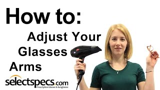 How to Adjust the Arms on your Glasses [upl. by Nerissa]