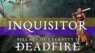 Pillars Of Eternity 2 Build Guide Inquisitor Great Sword amp Arquebus [upl. by Eimmis177]