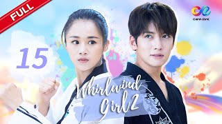 【ENG SUB】EP15 “Whirlwind Girl S2 旋风少女 第二季quot  China Zone  English [upl. by Lennox346]