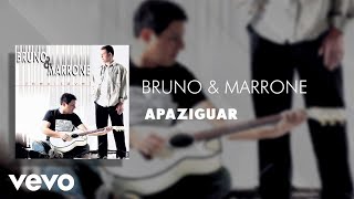 Bruno amp Marrone  Apaziguar Áudio Oficial [upl. by Lohse]