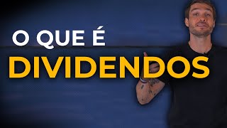 9  DIVIDENDOS o que são e como funcionam [upl. by Gilges]