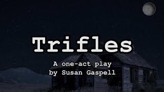 Trifles OneAct  ArtQuest Theatre Arts [upl. by Harbird46]